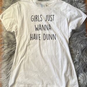 Rae Dunn fans / collectors: Girls Just Wanna Have Dunn shirt sz medium